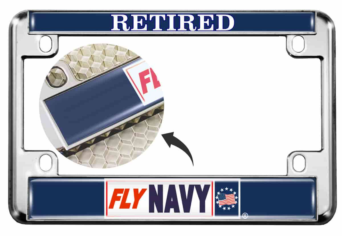 Fly Navy Retired - Motorcycle Metal License Plate Frame